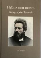 Hj&auml;rta och huvud. Teologen John Ternstedt
