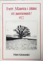 Herr Maurits i B&ouml;ne - ett justitiemord? - 1577