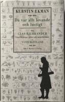 D&aring; var allt levande och lustigt : om Clas Bjerkander : Linn&eacute;l&auml;rjunge, pr&auml;st och naturforskare i V&auml;sterg&ouml;tland