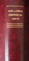 Gods och G&aring;rdar i J&ouml;nk&ouml;pings l&auml;n. Band III: J&ouml;nk&ouml;ping-Vaggeryd