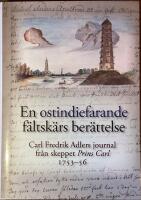 En ostindiefarande f&auml;ltsk&auml;rs ber&auml;ttelse : Carl Fredrik Adlers journal fr&aring;n skeppet Prins Carl 1753-56