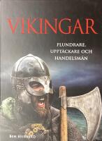 Vikingar : plundrare, uppt&auml;ckare och handelsm&auml;n