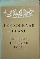 Tre socknar i Lane. Skredsvik, Herrestad, H&ouml;g&aring;s