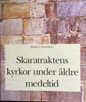Skaratraktens kyrkor under &auml;ldre medeltid