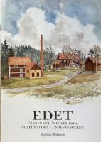 Edet. G&aring;rden och industrierna vid Edforsen i Unden&auml;s socken