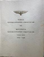 Norra  &Ouml;sterg&ouml;tlands j&auml;rnv&auml;gar och Mellersta &Ouml;sterg&ouml;tlands j&auml;rnv&auml;gar under &aring;ren 1924-1944