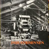 Industriminnen : en bok om industri- och teknikhistoriska bebyggelsemilj&ouml;er