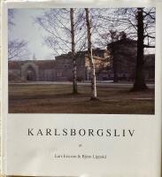 Karlsborgsliv : episoder ur en f&auml;stnings och dess inv&aring;nares vardag i g&aring;ngna tider