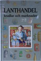 Lanthandel, knallar och marknader : ber&auml;ttelser fr&aring;n Halland