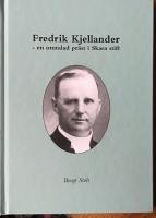 Fredrik Kjellander - en omtalad pr&auml;st 