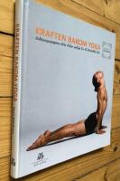 Kraften bakom yoga - Ashtangayogans &aring;tta delar enligt Sri K. Pattabhi Jois
