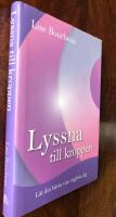 Lyssna till kroppen : l&aring;t din b&auml;sta v&auml;n v&auml;gleda dig