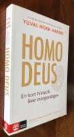 Homo Deus : kort historik &ouml;ver morgondagen