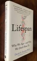 LIFESPAN - the revolutionary science of why we age - and why we don't have to