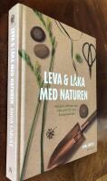 Leva & l&auml;ka med naturen : projekt f&ouml;r balans, kreativitet och &aring;terh&auml;mtning
