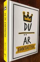 Du &auml;r fantastisk