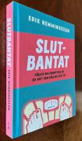 Slutbantat : f&ouml;rst&aring; din kropp och f&aring; en vikt som h&aring;ller livet ut