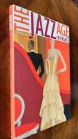 The Jazz Age in France: Everyone was there in the 1920s: Pablo Picasso, Fernand L&eacute;ger, Ernest Hemingway, Coco Chanel, Sergei Diaghilev, Gertrude Stein, Cole Porter, Josephine Baker, Gerald and Sara Murphy, F. Scott and Zelda Fitzgerald