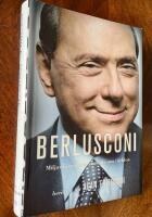 Berlusconi : miljard&auml;ren som skakade om v&auml;rlden