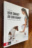 Hur smart &auml;r din hund : praktiska &ouml;vningar att g&ouml;ra hemma