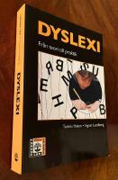 Dyslexi-fr&aring;n teori till praktik Reviderad upplaga