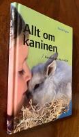Allt om kaninen : handbok om ditt husdjur