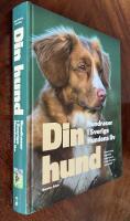 Din hund : hundraser i Sverige - hundens liv