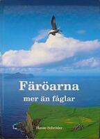 F&auml;r&ouml;arna, mer &auml;n f&aring;glar