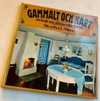 Gammalt och k&auml;rt : en bok om &aring;teranv&auml;ndning