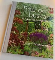 Tr&auml;d och buskar - f&ouml;r den lilla tr&auml;dg&aring;rden