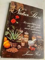 Natur Sk&ouml;n - Kosmetika som du g&ouml;r sj&auml;lv med naturens r&aring;varor