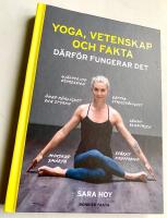 Yoga, vetenskap och fakta : d&auml;rf&ouml;r fungerar det