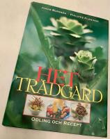 Het tr&auml;dg&aring;rd - Odling och Recept