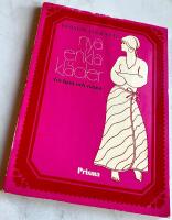 Nya enkla kl&auml;der f&ouml;r barn och vuxna - M&ouml;nsterdiagram och s&ouml;mnadsbeskrivningar till 24 plagg fr&aring;n hela v&auml;rlden