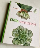 Odla orientaliskt - Gr&ouml;nsaker, kryddor och odlingsmetoder