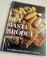 Det b&auml;sta br&ouml;det under 50 &aring;r - En jubileumsbok fr&aring;n ICA-kuriren