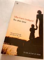 Ro utan &aring;ror - En bok om livet och d&ouml;den