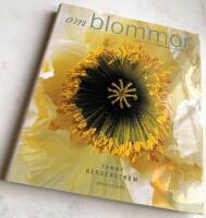 Om blommor - I buketter, i tr&auml;dg&aring;rden, i maten