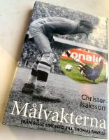 M&aring;lvakterna - Fr&aring;n Sigge Lindberg till Thomas Ravelli