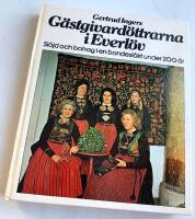 G&auml;stgivard&ouml;ttrarna i Everl&ouml;v - Sl&ouml;jd och bohag i en bondesl&auml;kt under 200 &aring;r