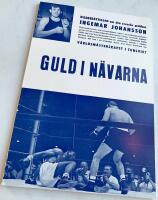 Guld i N&auml;varna - Bildber&auml;ttelsen om Ingemar Johansson