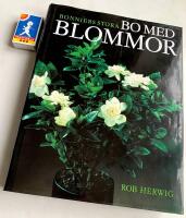 Bo med blommor - Bonniers stora - B&aring;de handbok och v&auml;xtlexikon
