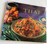 Classic Thai - Subtile and aromatic recipes from the East