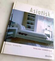 Asiatisk livsstil - Naturlig balans i &ouml;sterl&auml;ndskt boende