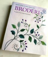 Bonniers stora bok om broderi - En guide till den l&aring;ngsamma lyckan