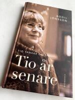 Tio &aring;r senare - tio tankar om tid