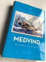 Medvind - fem &aring;r jorden runt med Vindrosa
