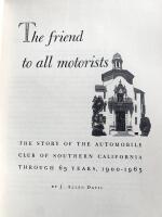 The friend to all Motorists - The story of the Automobile Club of Southern California through the years 1900-1965