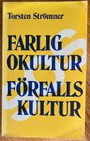 Farlig okultur - Förfallskultur