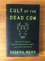 Cult of the Dead Cow: How the Original Hacking Supergroup Might Just Save the World 